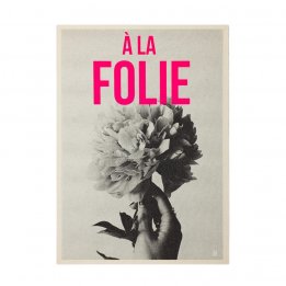 Affiche "à la folie" - L